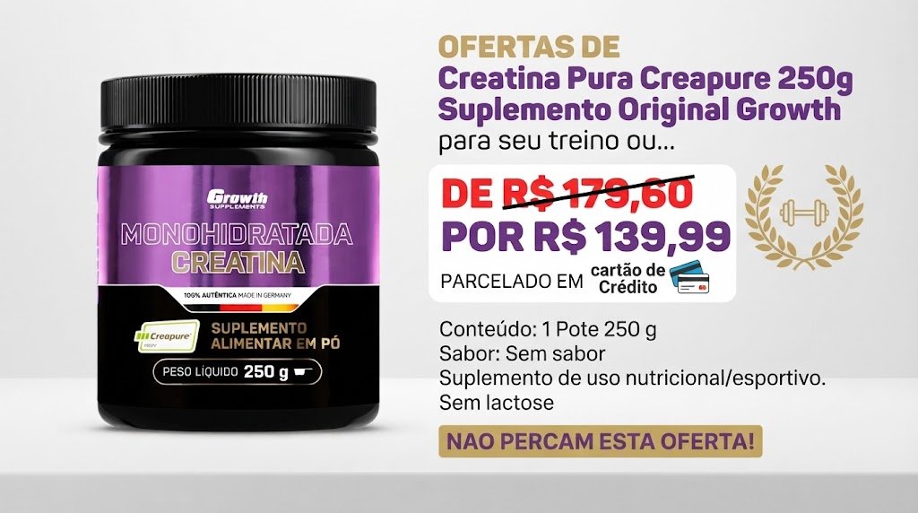 OFERTA IMPERDÍVEL: Creatina Pura Creapure 250g – Original